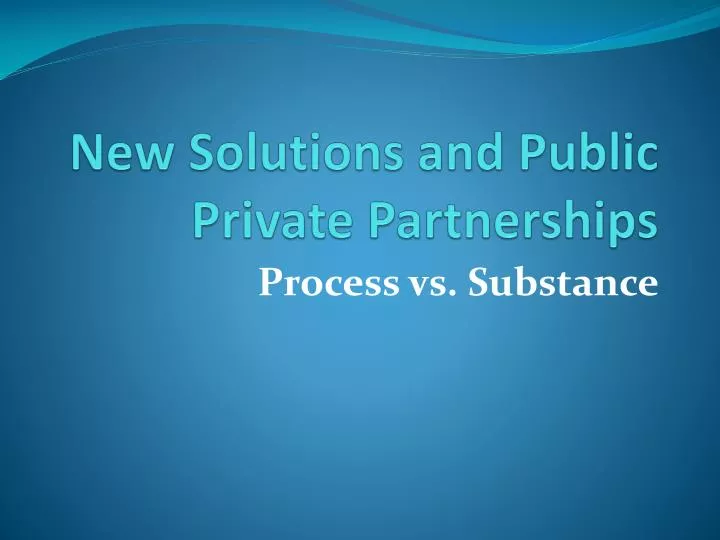 new solutions and public private partnerships