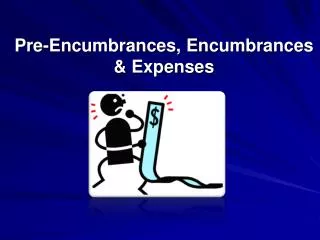 Pre-Encumbrances, Encumbrances &amp; Expenses