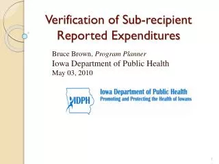 Verification of Sub-recipient Reported Expenditures