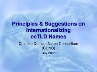 Principles &amp; Suggestions on Internationalizing ccTLD Names