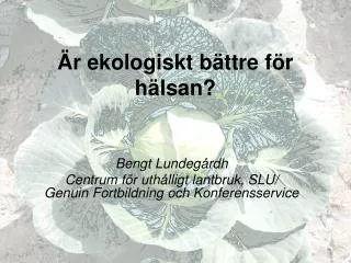 r ekologiskt b ttre f r h lsan