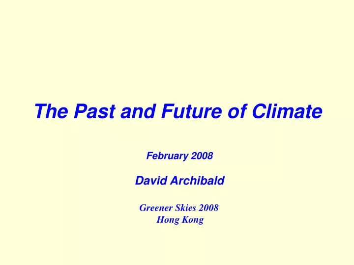 the past and future of climate