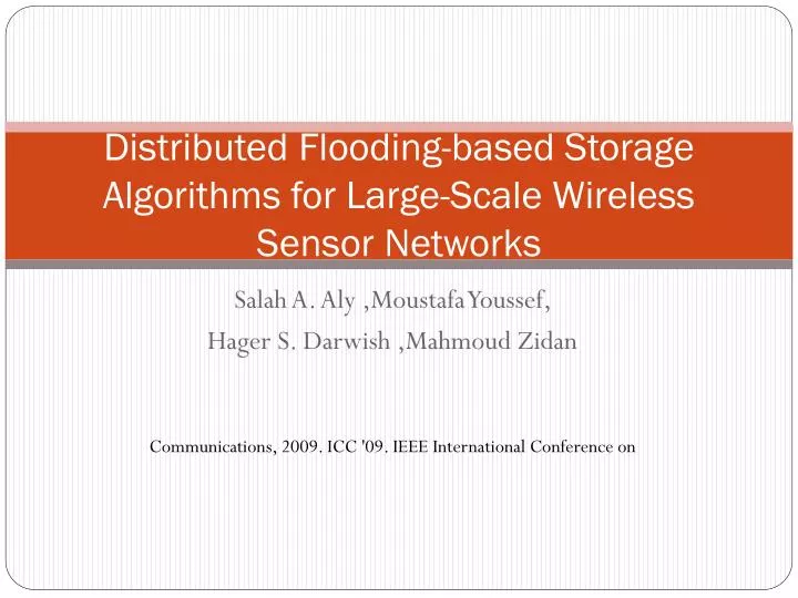 distributed flooding based storage algorithms for large scale wireless sensor networks