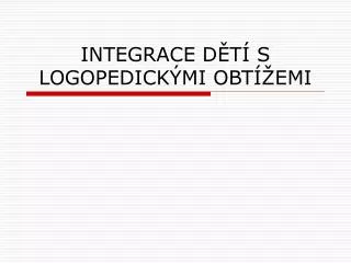 integrace d t s logopedick mi obt emi