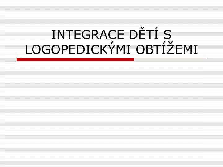 integrace d t s logopedick mi obt emi