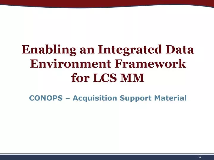 enabling an integrated data environment framework for lcs mm