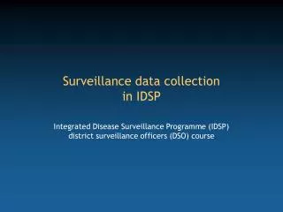 Surveillance data collection in IDSP