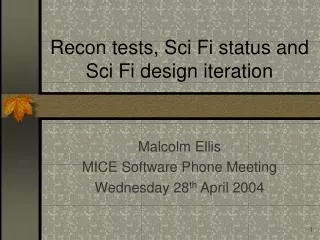 Recon tests, Sci Fi status and Sci Fi design iteration