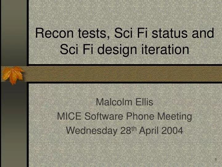 recon tests sci fi status and sci fi design iteration