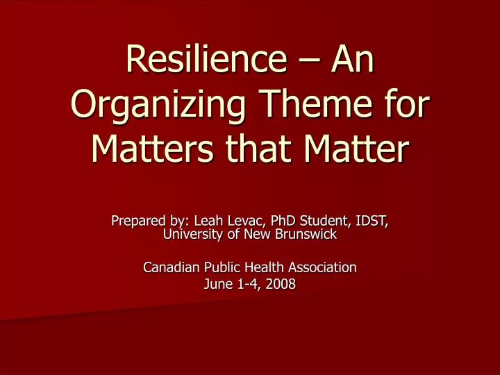 resilience an organizing theme for matters that matter