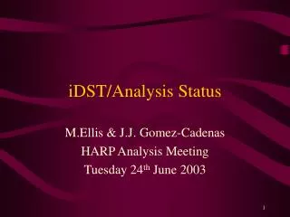 iDST/Analysis Status