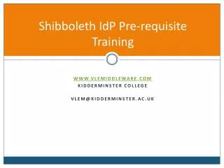 Shibboleth IdP Pre-requisite Training