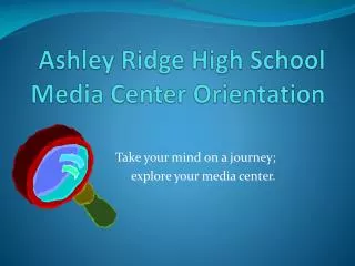 Ashley Ridge High School Media Center Orientation