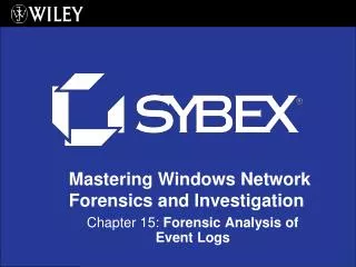 Chapter 15: Forensic Analysis of Event Logs