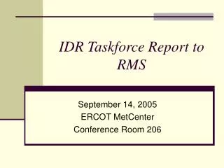 IDR Taskforce Report to RMS