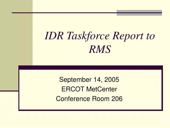 idr taskforce report to rms