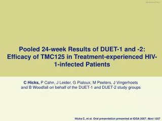 Hicks C, et al. Oral presentation presented at IDSA 2007. Abst 1207