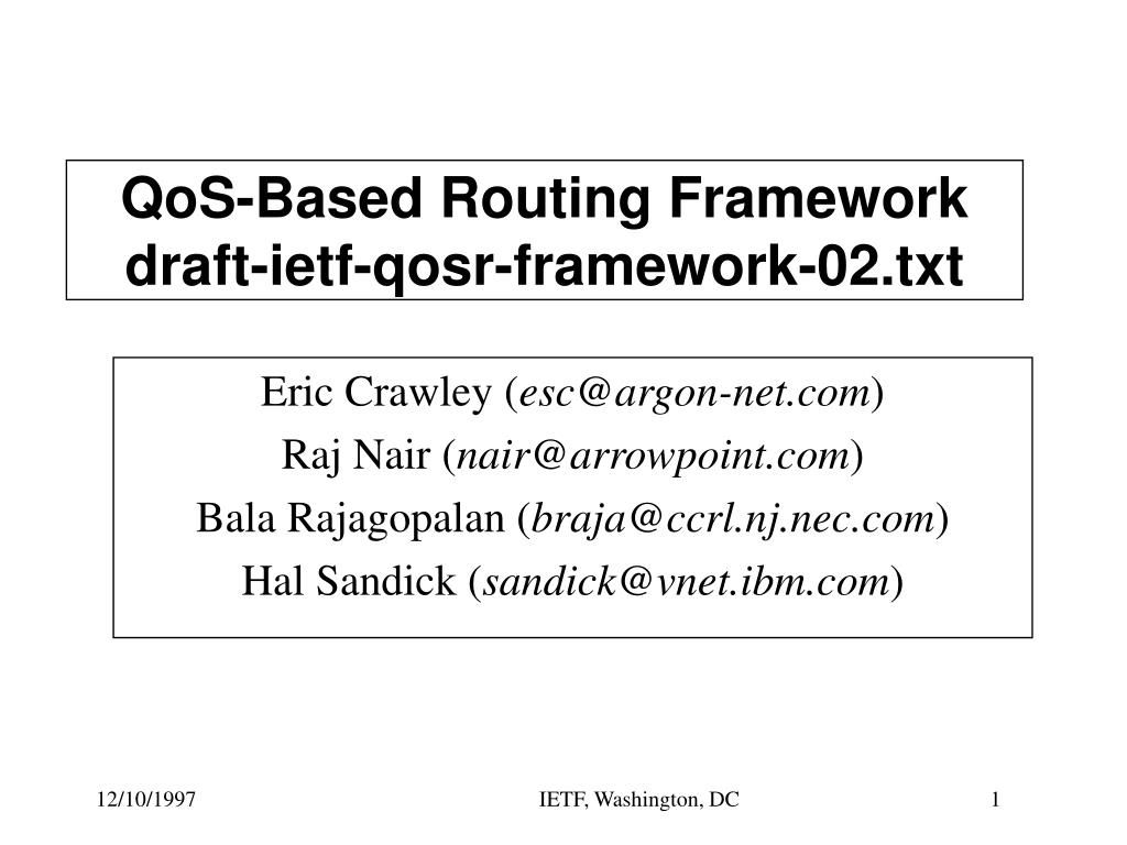 PPT - QoS-Based Routing Framework draft-ietf-qosr-framework-02.txt ...
