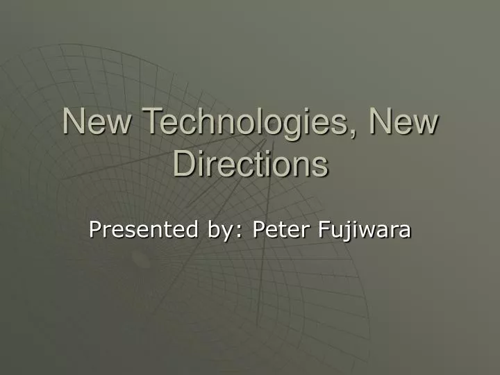 new technologies new directions