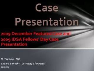 2009 December Featured Case and 2009 IDSA Fellows' Day Case Presentation