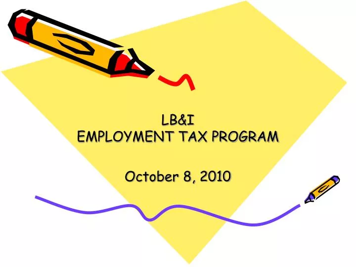 lb i employment tax program october 8 2010