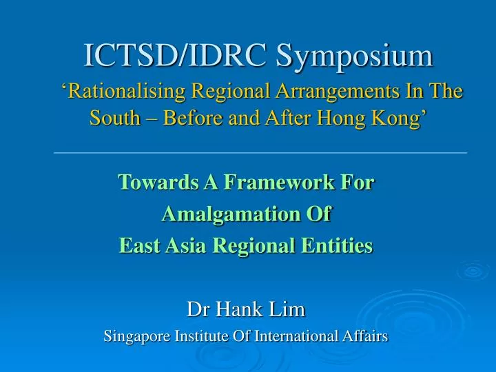 ictsd idrc symposium rationalising regional arrangements in the south before and after hong kong