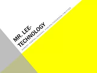 Mr. Lee- Technology