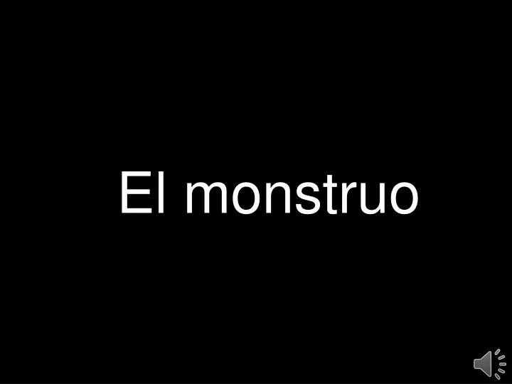 el monstruo