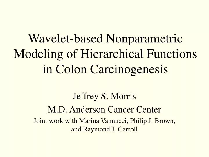 wavelet based nonparametric modeling of hierarchical functions in colon carcinogenesis