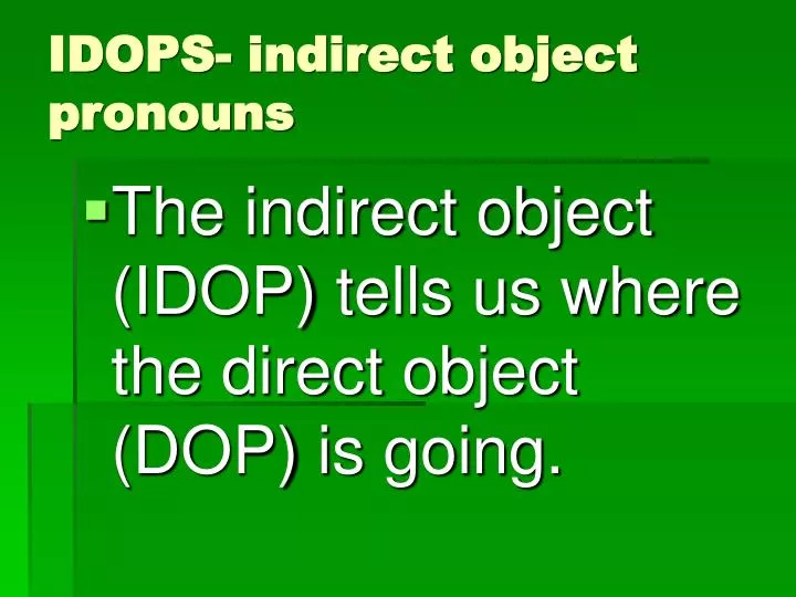 idops indirect object pronouns