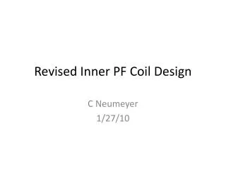 Revised Inner PF Coil Design