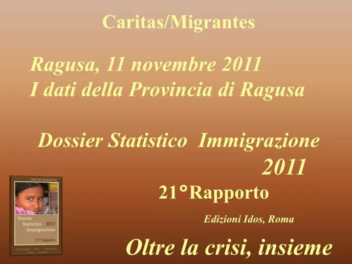 caritas migrantes dossier statistico immigrazione 2011 21 rapporto edizioni idos roma