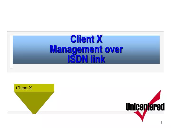 client x management over isdn link