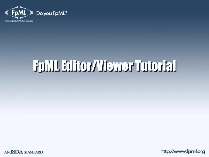 fpml editor viewer tutorial