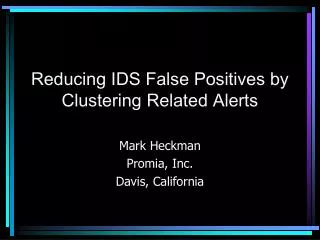 Reducing IDS False Positives by Clustering Related Alerts