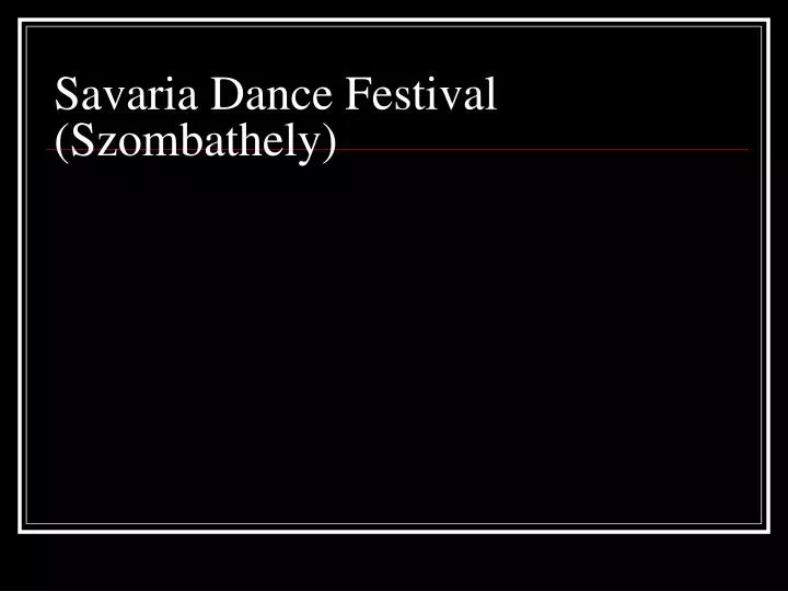 savaria dance festival szombathely