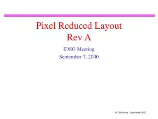 Pixel Reduced Layout Rev A