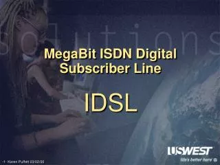 MegaBit ISDN Digital Subscriber Line IDSL