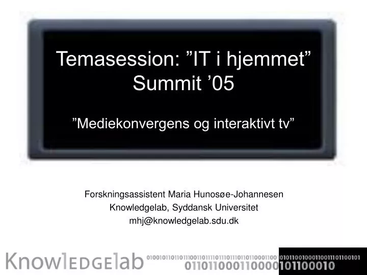 temasession it i hjemmet summit 05 mediekonvergens og interaktivt tv
