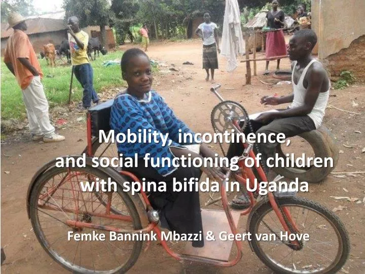 mobility incontinence and social functioning of children with spina bifida in uganda