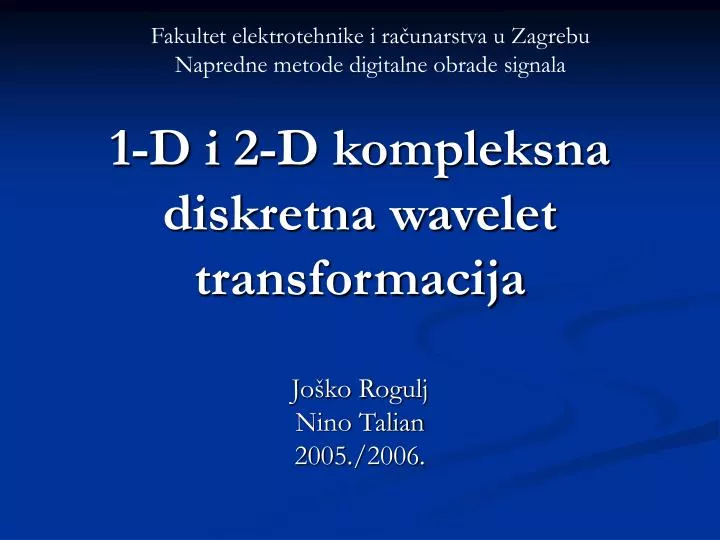 1 d i 2 d kompleksna diskretna wavelet transformacija