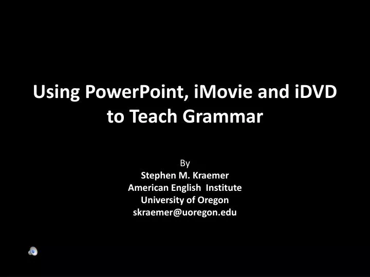 using powerpoint imovie and idvd to teach grammar