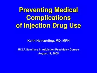 Preventing Medical Complications of Injection Drug Use