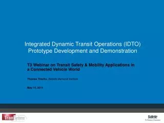 Integrated Dynamic Transit Operations (IDTO) Prototype Development and Demonstration