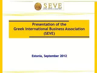 Presentation of the Greek International Business Association (SEVE)
