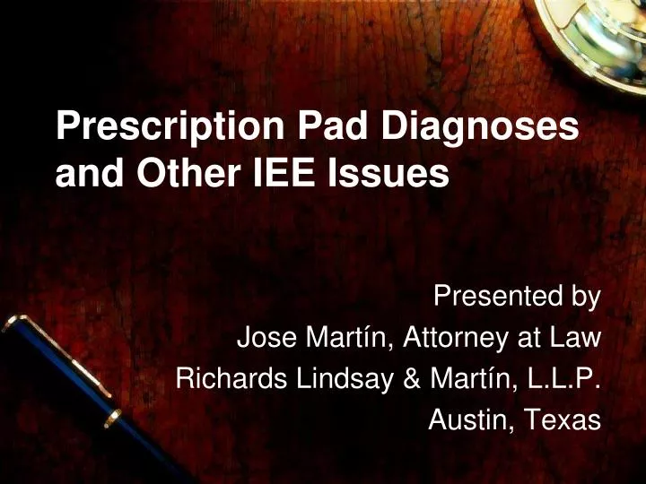 prescription pad diagnoses and other iee issues
