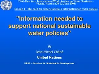 &quot;Information needed to support national sustainable water policies&quot;