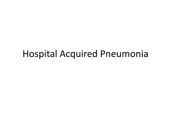 hospital acquired pneumonia
