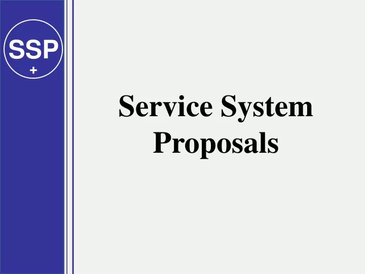 service system proposals
