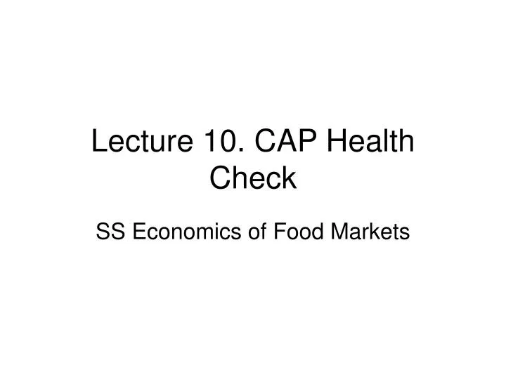 lecture 10 cap health check